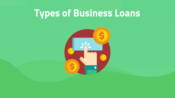 Types of Business Loans