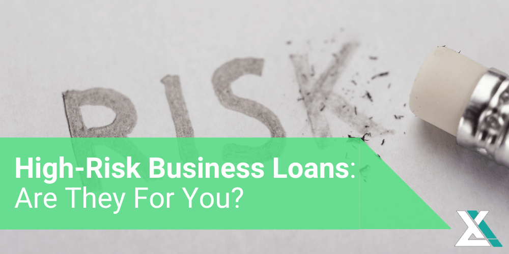 What Are High-Risk Business Loans? - Excel Capital Management